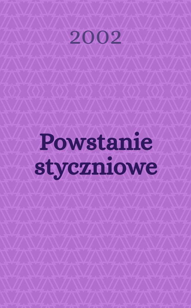 Powstanie styczniowe (1863-1864) = Январское восстание (1863 - 1864)