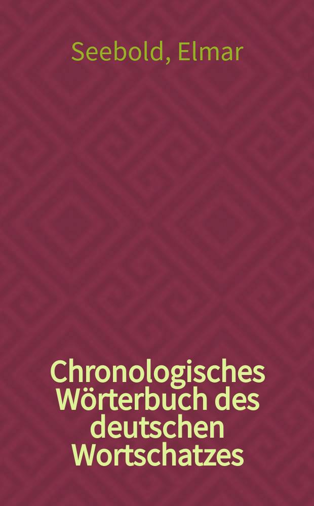 Chronologisches Wörterbuch des deutschen Wortschatzes : Der Wortschatz des 8. Jh. (u. früherer Quellen) = Хронологический словарь немецкой лексики IX в.( и более ранних слов)