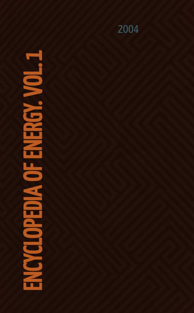 Encyclopedia of energy. Vol. 1 : A-Ea