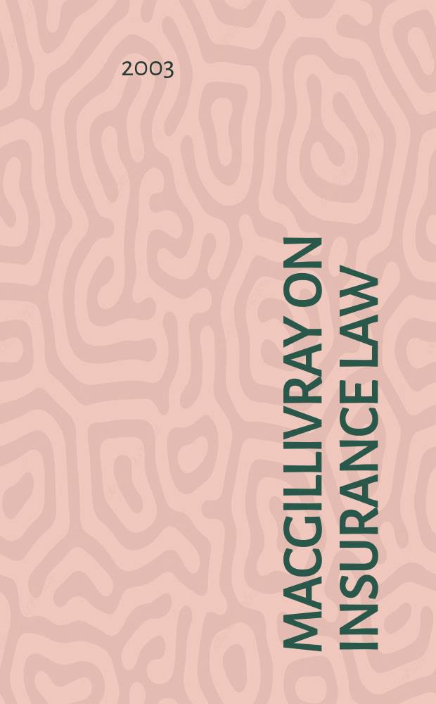 MacGillivray on insurance law : Relating to all risks other than marine = Страховое право