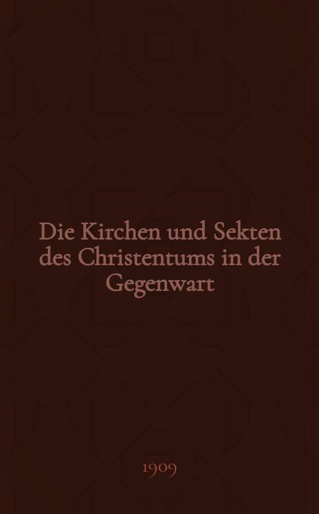 Die Kirchen und Sekten des Christentums in der Gegenwart = Современные христианские секты и церкви