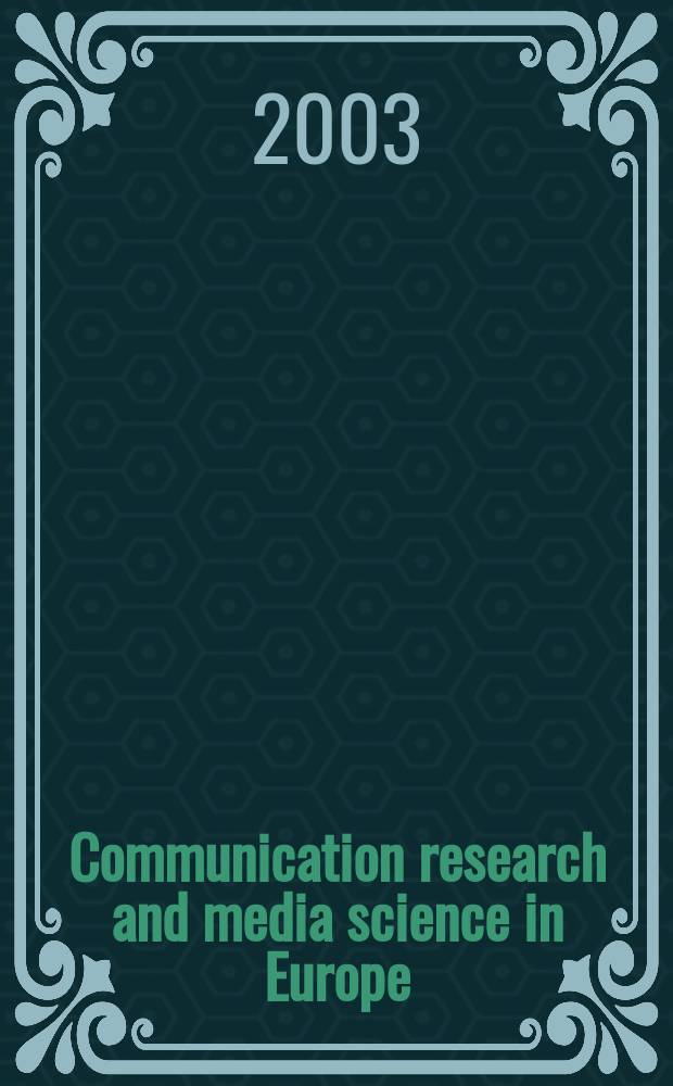 Communication research and media science in Europe : Perspectives for research a. acad. training in Europe's changing media reality = Исследавания средств массовой информации в Европе
