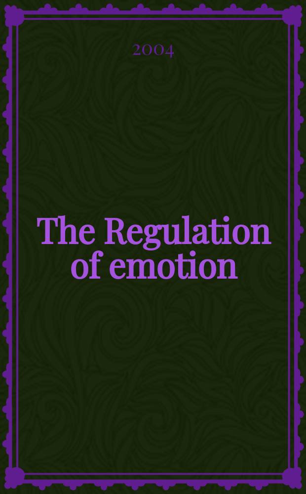 The Regulation of emotion = Регуляция эмоций