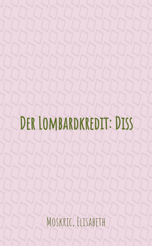 Der Lombardkredit : Diss = Кредит в ломбарде