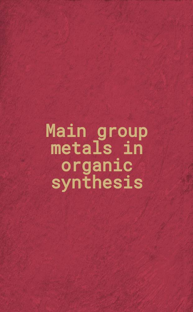 Main group metals in organic synthesis