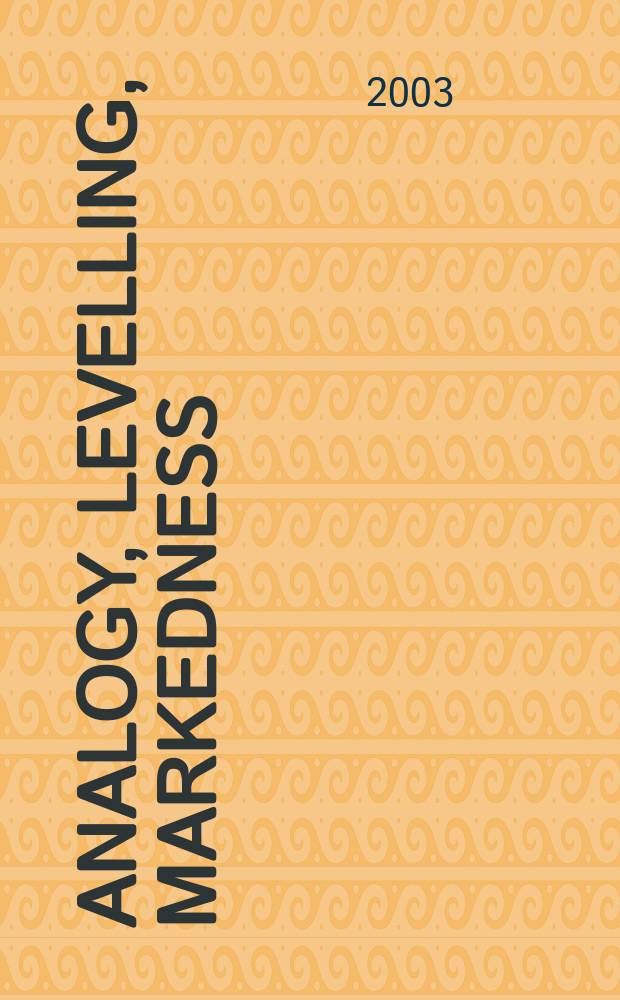 Analogy, levelling, markedness : Principles of change in phonology a. morphology = Аналогия,уровень, маркирование
