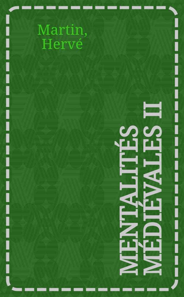 Mentalités médiévales II : Représentations collectives du XI-e au XV-e s = Средневековый менталитет: коллективные представления в 11-15 веках