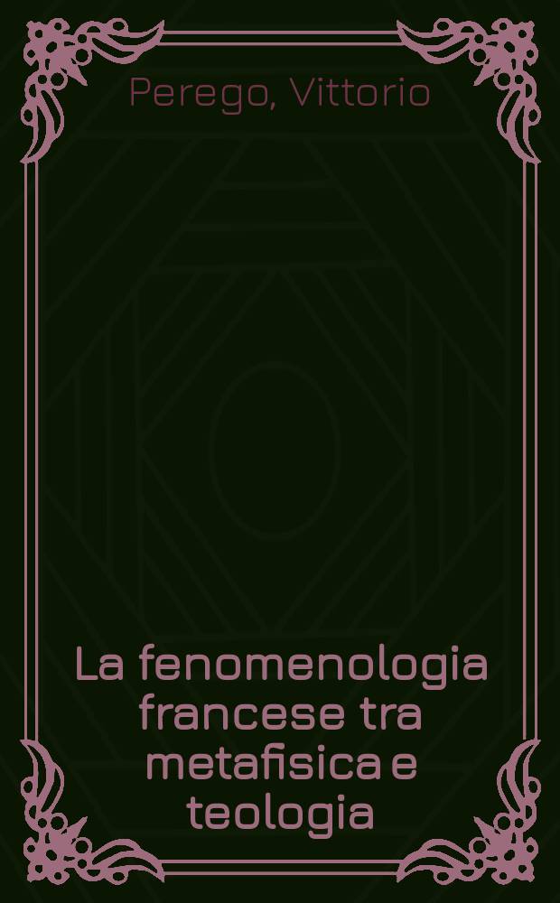 La fenomenologia francese tra metafisica e teologia = Французская феноменология в метафизике и геологии