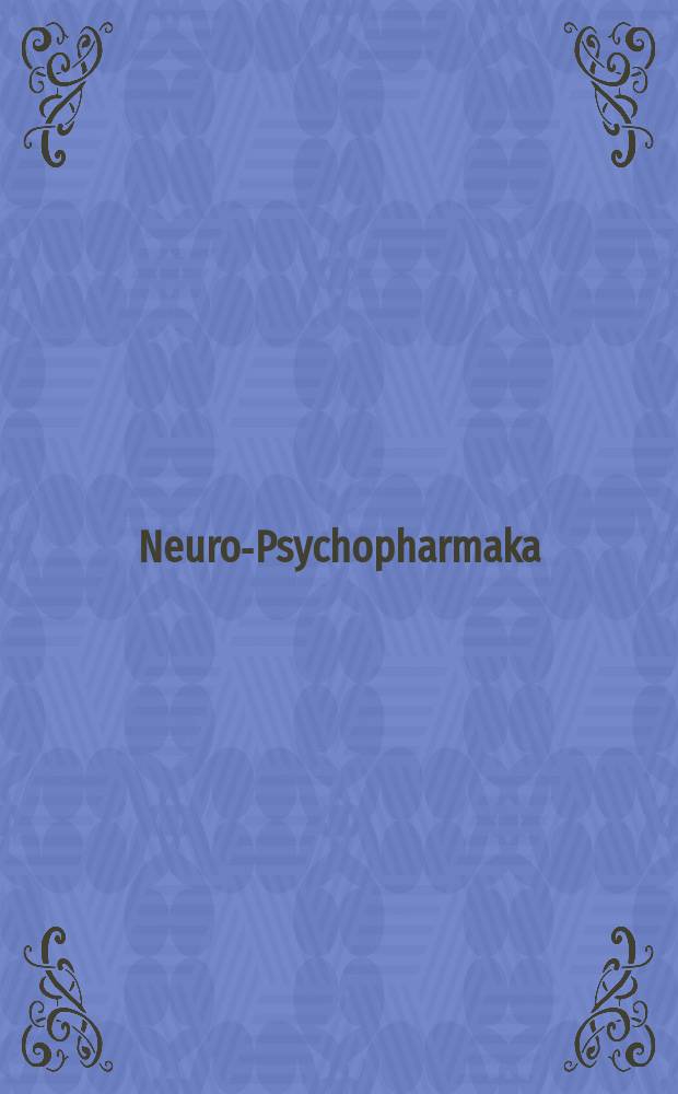 Neuro-Psychopharmaka : Ein Therapie-Handbuch = Нейро-психофармакология.