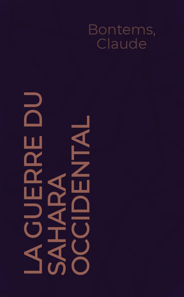 La guerre du Sahara occidental = Война Западной Сахары