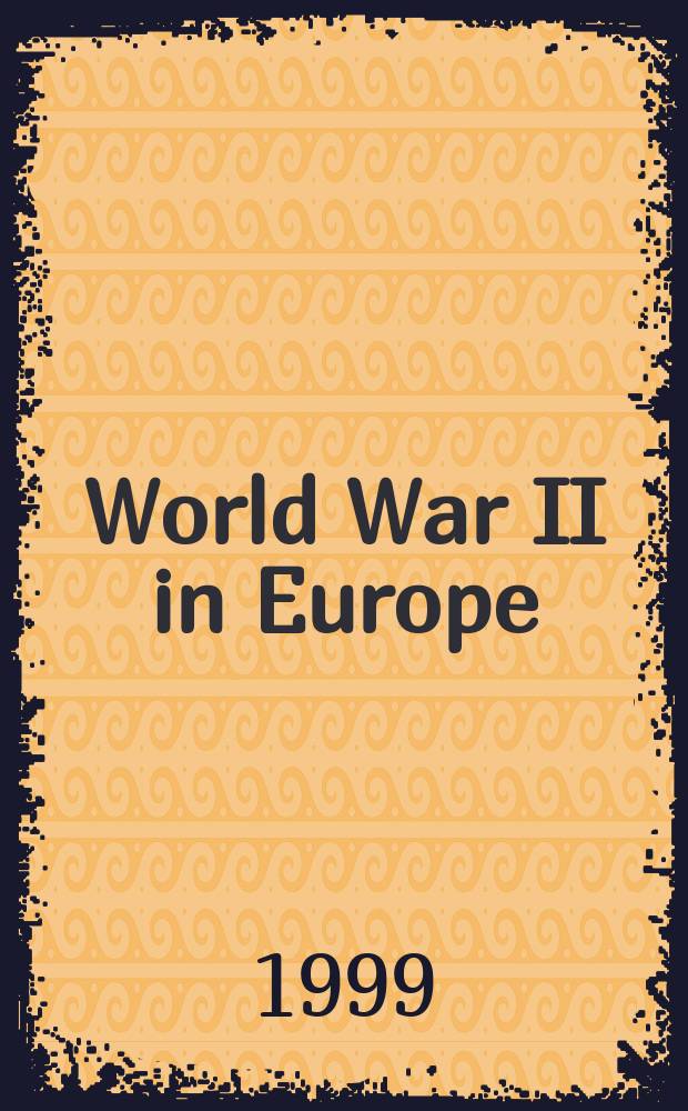 World War II in Europe : An encyclopedia. Vol. 1