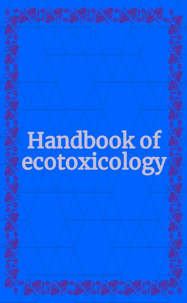 Handbook of ecotoxicology