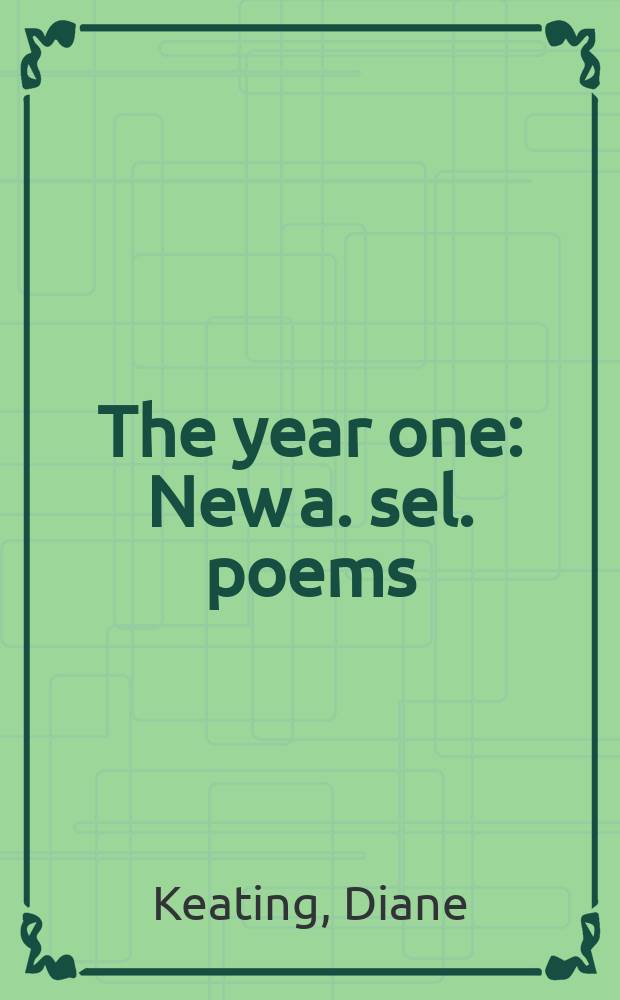 The year one : New a. sel. poems