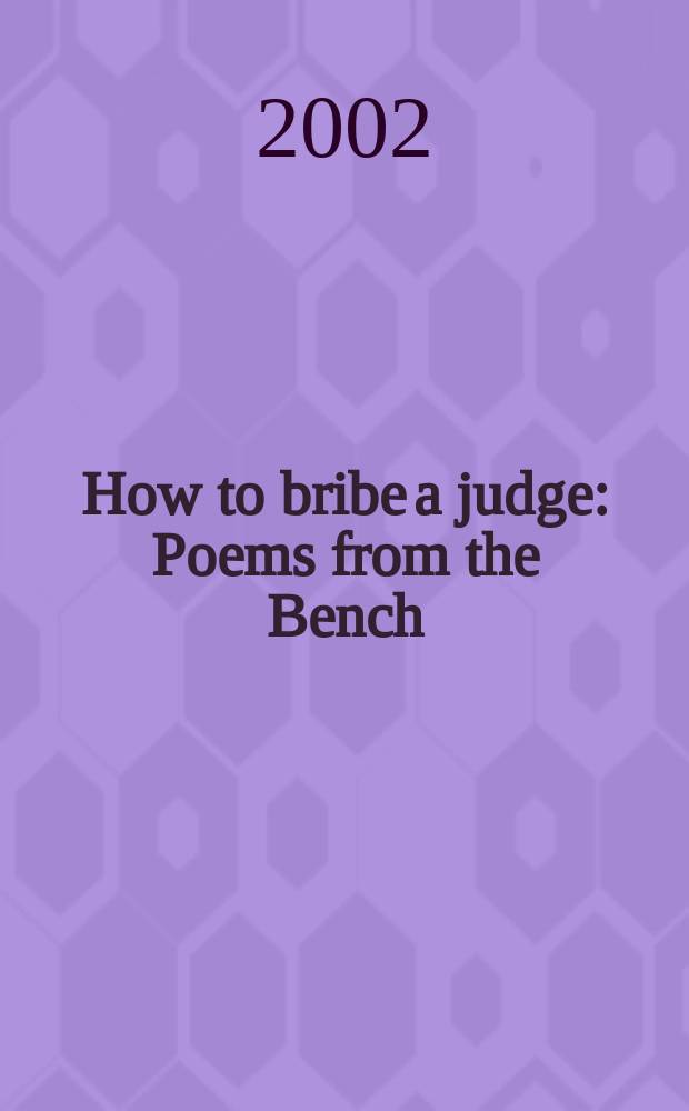 How to bribe a judge : Poems from the Bench