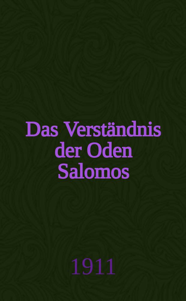 Das Verständnis der Oden Salomos = Понимание Од Соломона