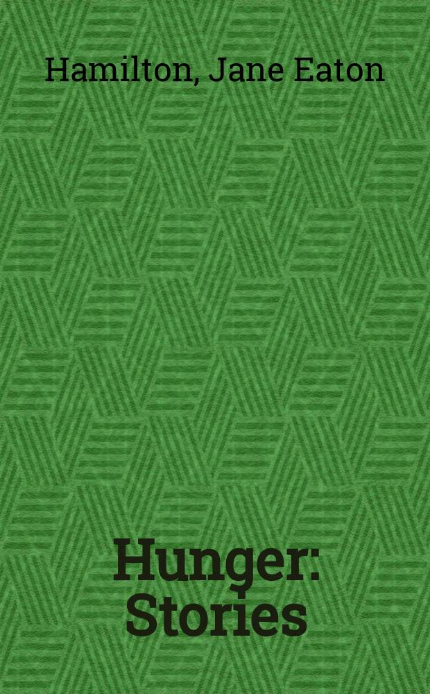 Hunger : Stories