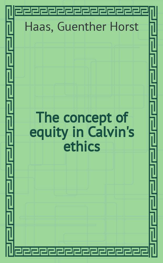 The concept of equity in Calvin's ethics = Концепция справедливости в кальвинистской этике