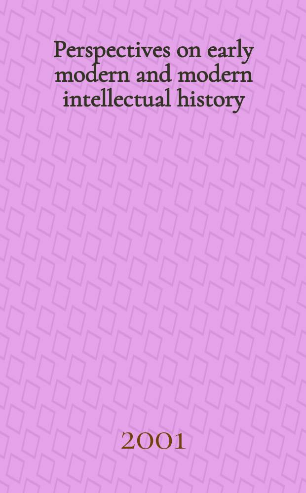 Perspectives on early modern and modern intellectual history : Essays in honor of Nancy S. Struever = Перспективы интеллектуальной истории раннего нового времени