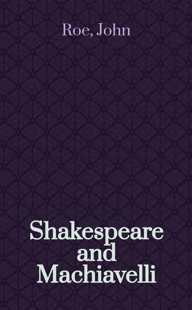 Shakespeare and Machiavelli = Шекспир и Макиавелли