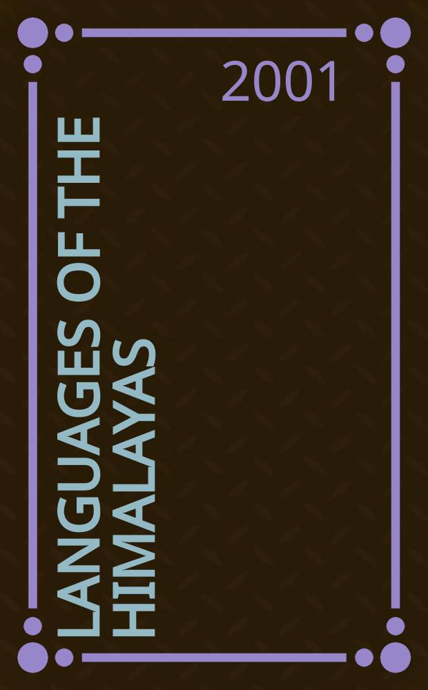 Languages of the Himalayas : An ethnolinguistic handb. of the Greater Himalayan Region containing an introd. to the symbiotic theory of lang. Vol. 1