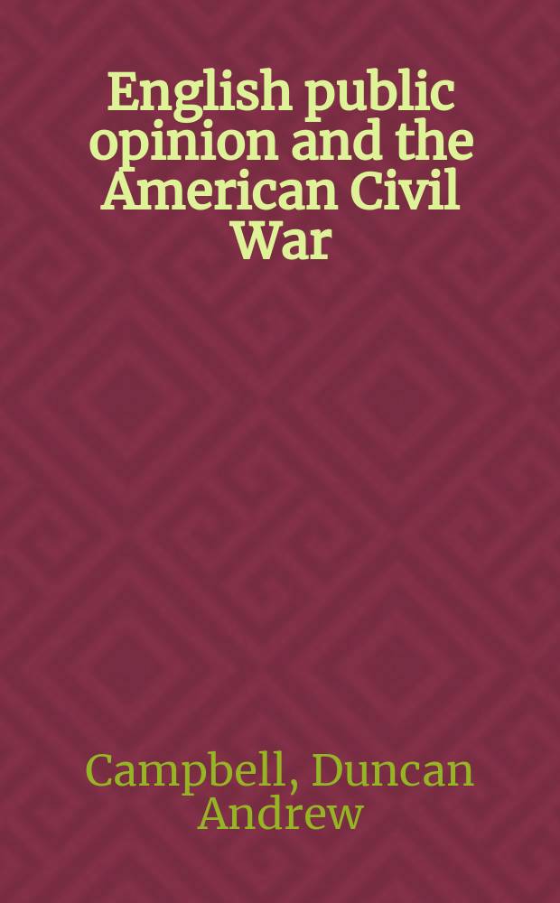 English public opinion and the American Civil War = Английское обществнное мнение и гражданская война в США