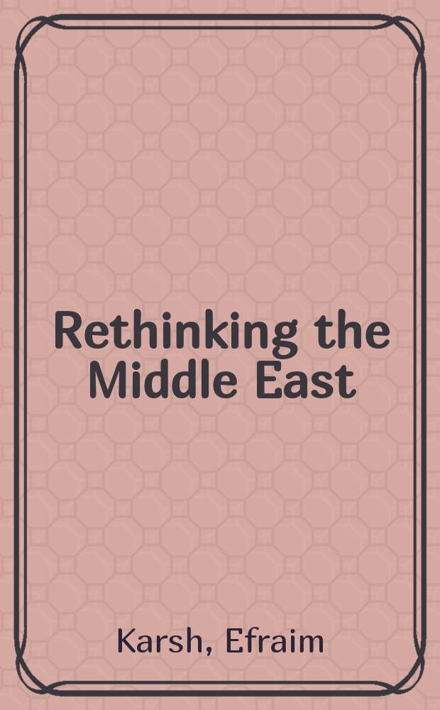 Rethinking the Middle East = Переосмысление Ближнего Востока
