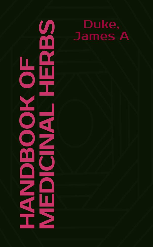 Handbook of medicinal herbs = Руководство по лекарственным растениям.