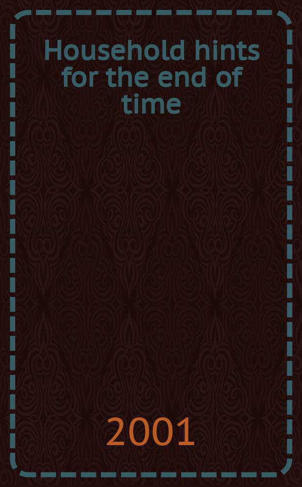 Household hints for the end of time : Poems