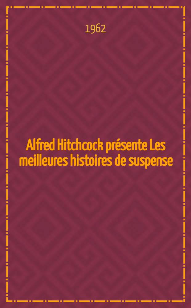 Alfred Hitchcock présente Les meilleures histoires de suspense