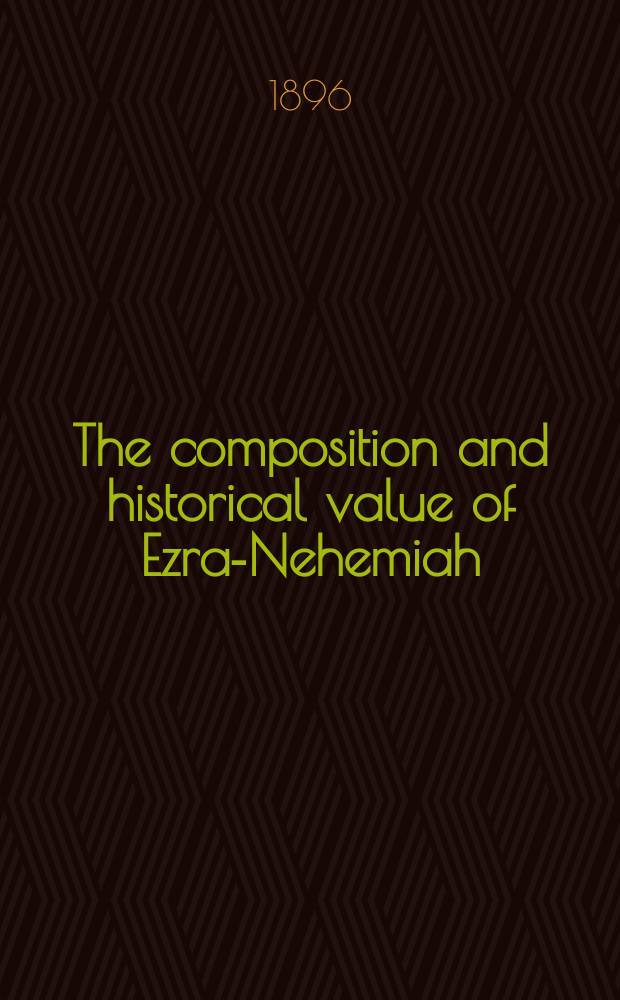 The composition and historical value of Ezra-Nehemiah = Композиция и историческая ценность Ездры-Иеремии