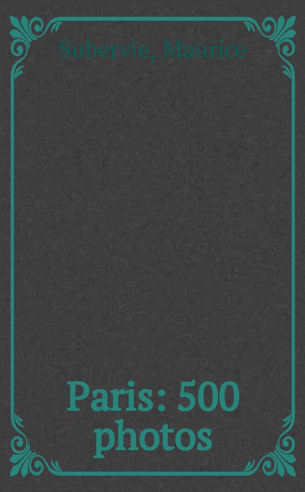 Paris : 500 photos