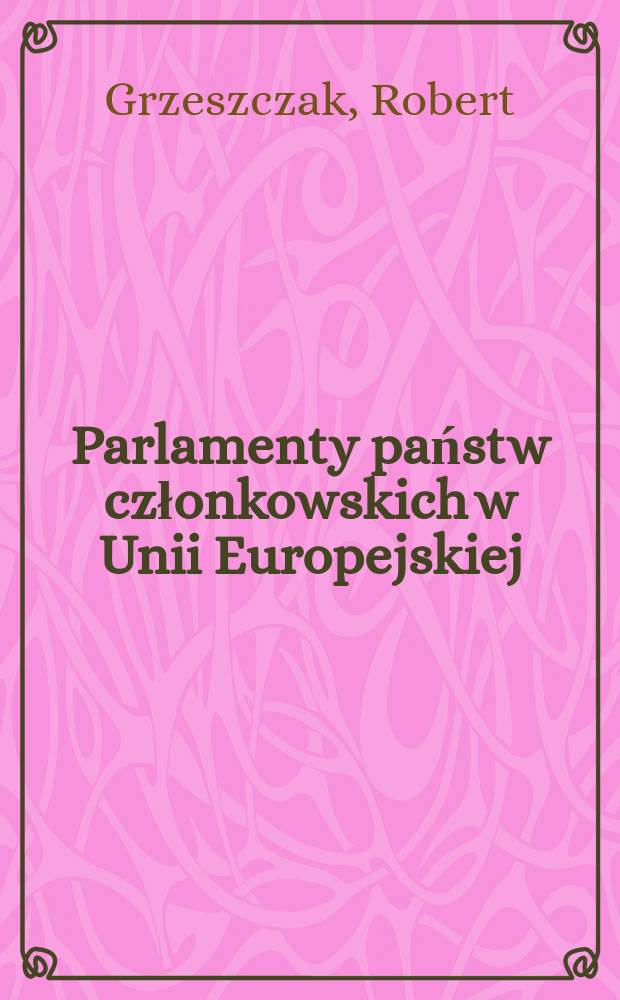 Parlamenty państw członkowskich w Unii Europejskiej = Парламенты государств-членов в ЕС