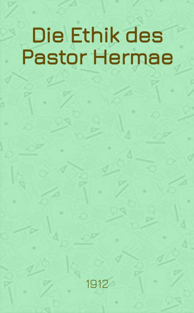Die Ethik des Pastor Hermae = Этика "Пастора Гермаса