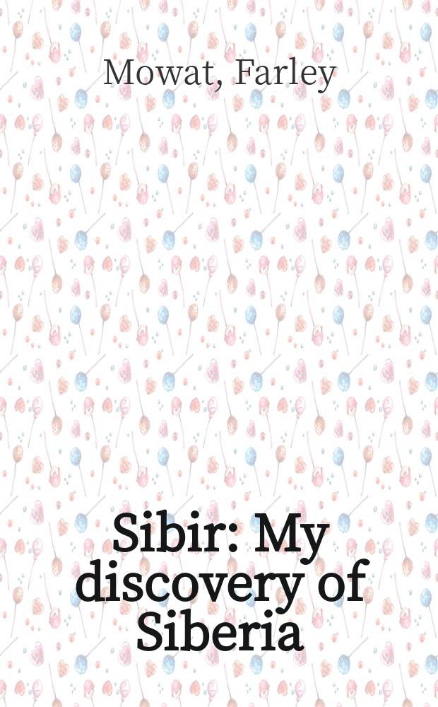Sibir : My discovery of Siberia