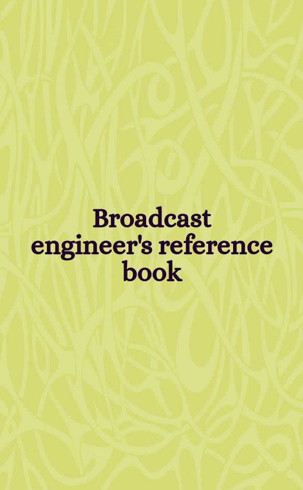 Broadcast engineer's reference book