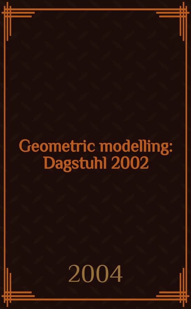 Geometric modelling : Dagstuhl 2002