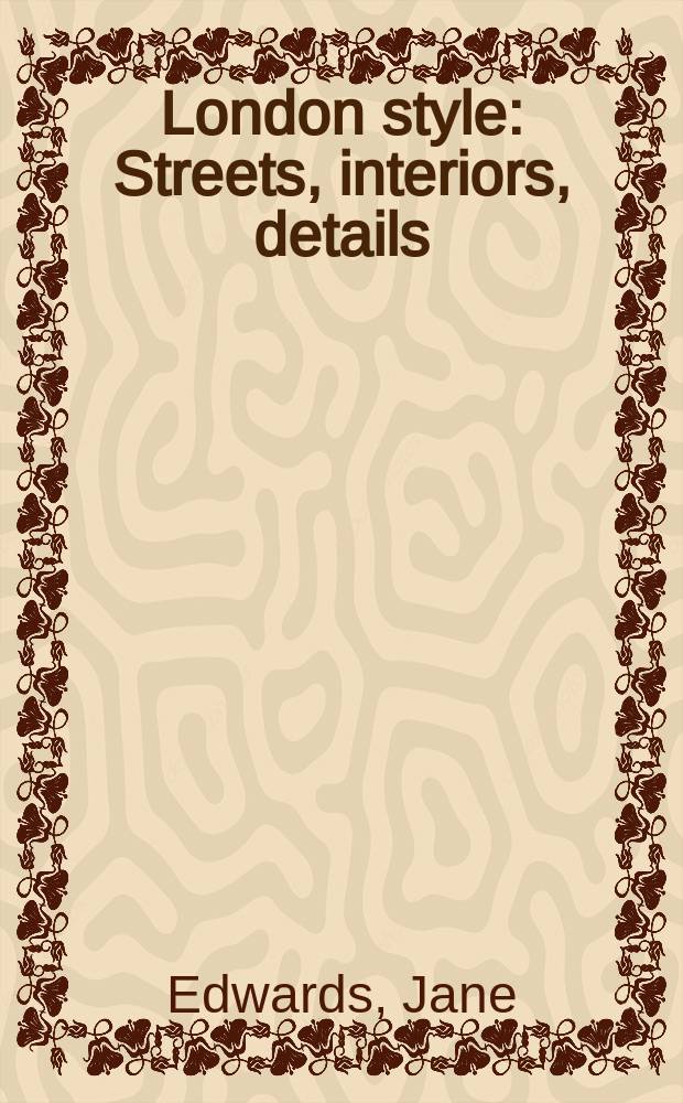 London style : Streets, interiors, details : An album = Лондонский стиль