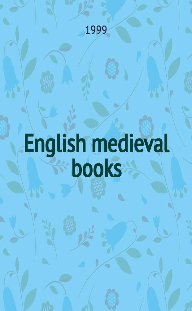 English medieval books : The Reading Abbey collections from foundation to dispersal = Английские средневековые книги