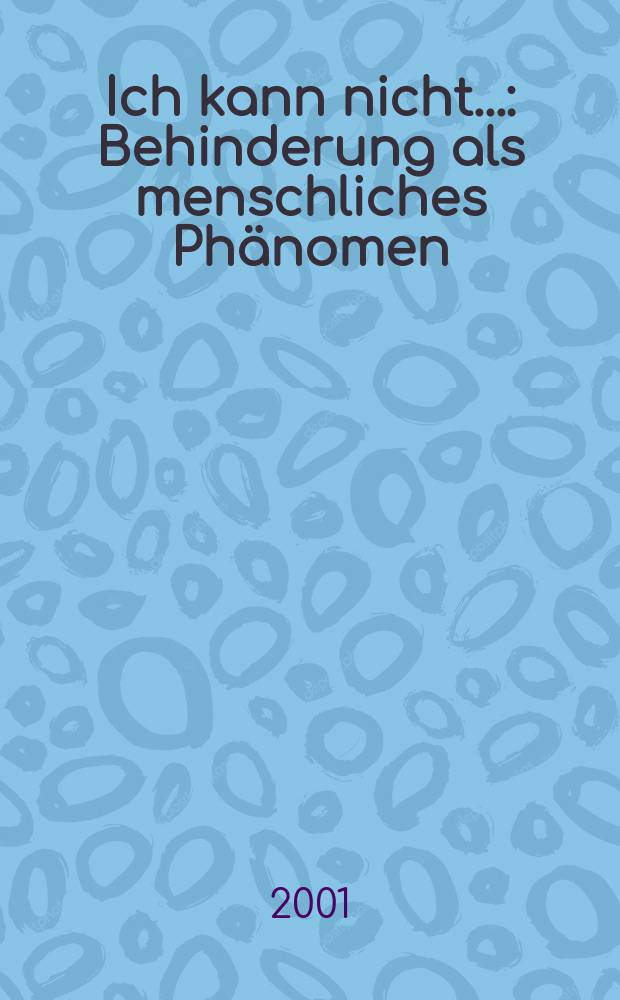 Ich kann nicht... : Behinderung als menschliches Phänomen = Я не могу...: Заторможенность как человеческий феномен
