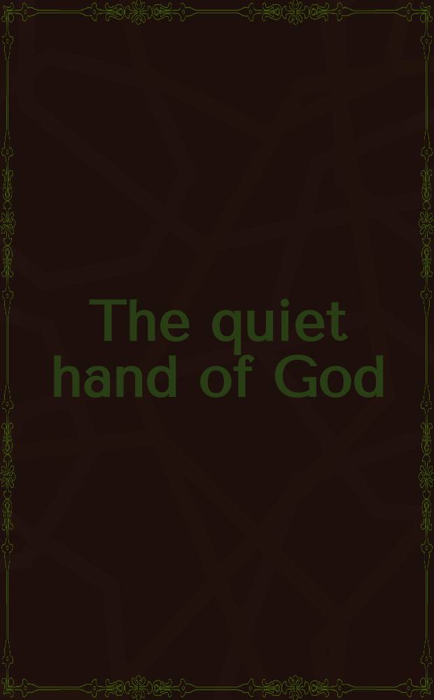 The quiet hand of God : Faith-based activism a. the publ. role of mainline Protestantism = Тайная рука Бога