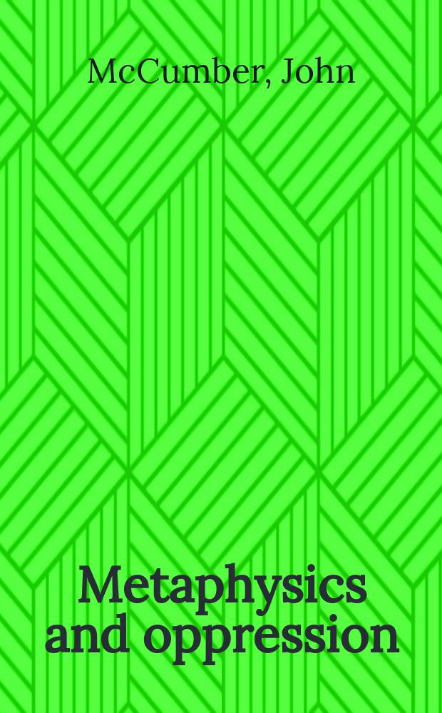 Metaphysics and oppression : Heidegger's challenge to Western philosophy = Метафизика и подавленность