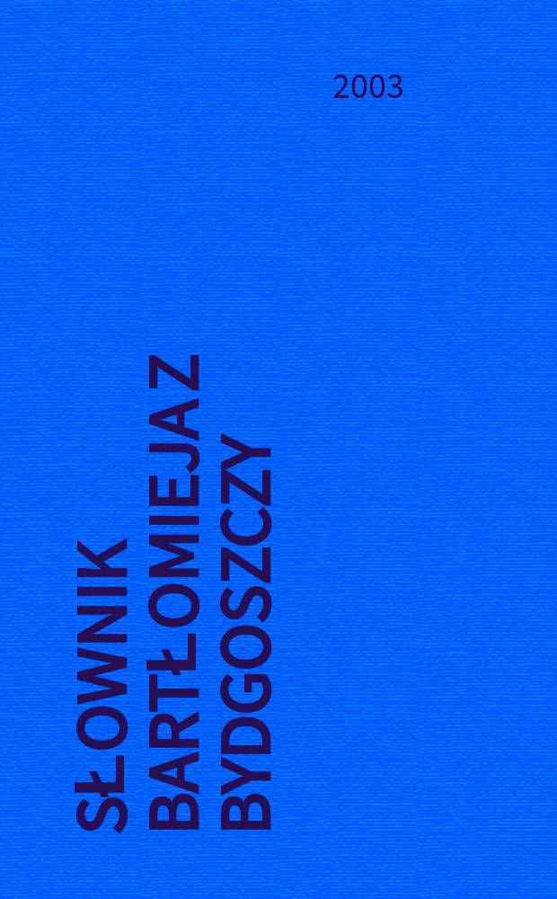 Słownik Bartłomieja z Bydgoszczy : Wersja pol.-łac. Cz. 2 : (H - M)