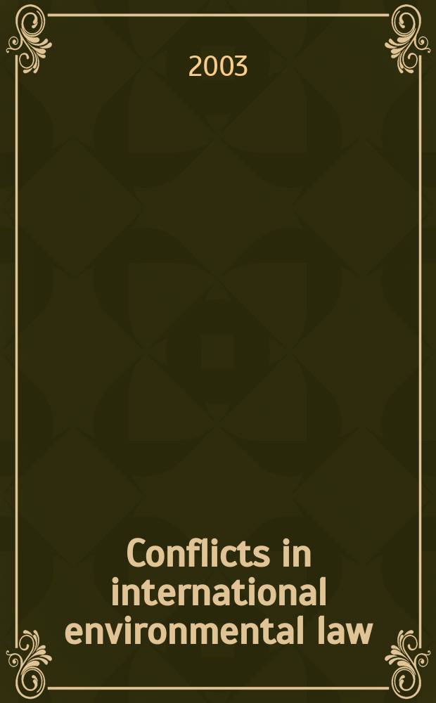 Conflicts in international environmental law = Конфликты в законах об окружающей среде