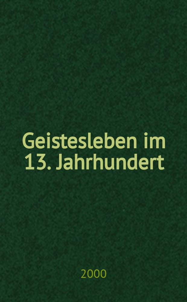 Geistesleben im 13. Jahrhundert = Духовная жизнь общества в 13 в.
