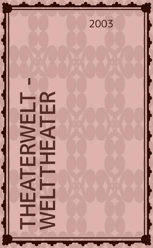 Theaterwelt - Welttheater : Tradition & mod = Мир театра: традиции и современность с 1900. Выставки