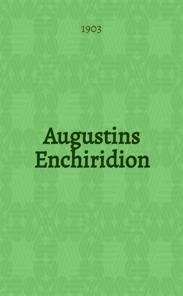Augustins Enchiridion = Руководство Августина