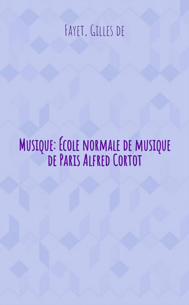Musique : École normale de musique de Paris Alfred Cortot : Album = Музыка