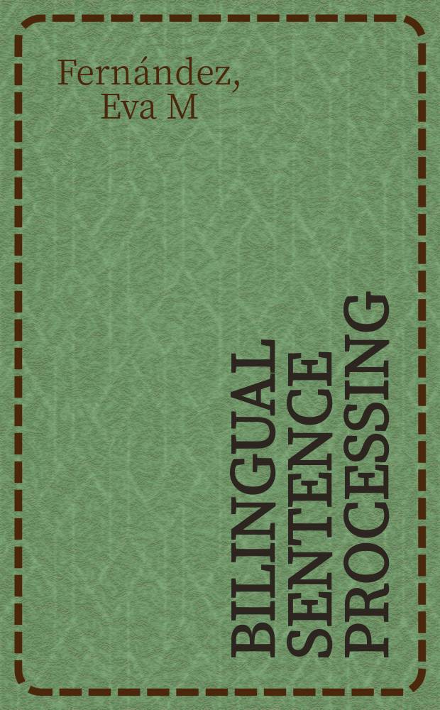 Bilingual sentence processing : Relative clause attachment in English a. Spanisch = Формирование предложений у билингвов
