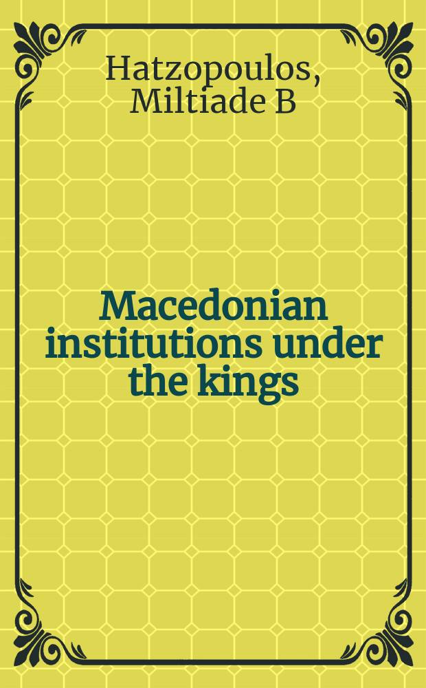 Macedonian institutions under the kings