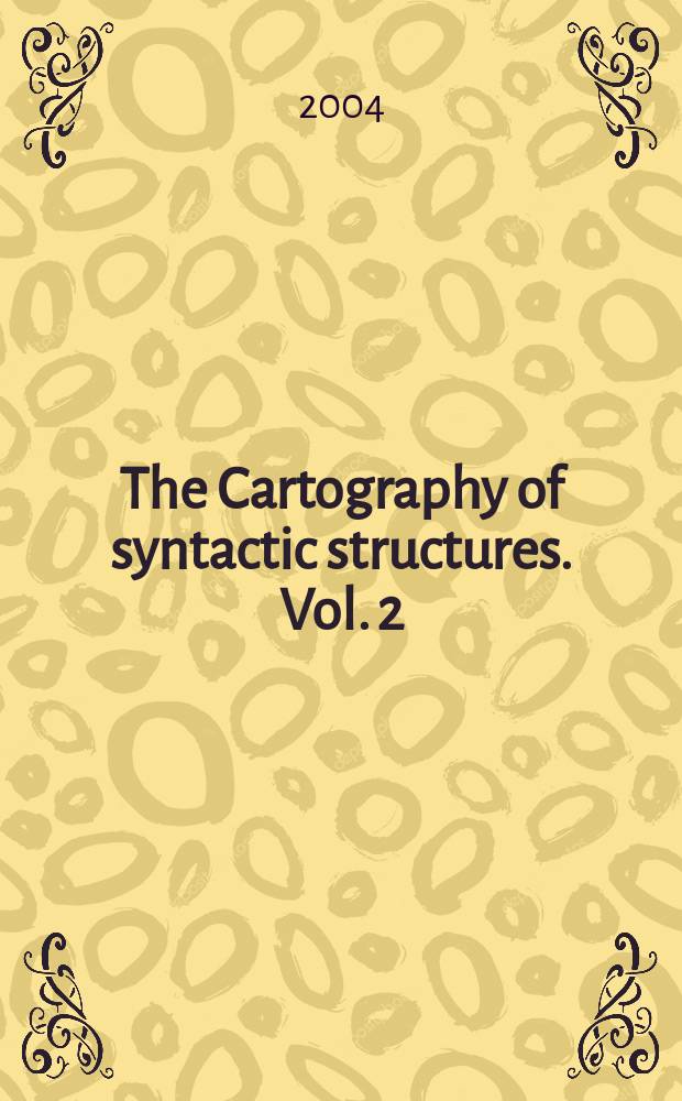The Cartography of syntactic structures. Vol. 2 : The structure of CP and IP